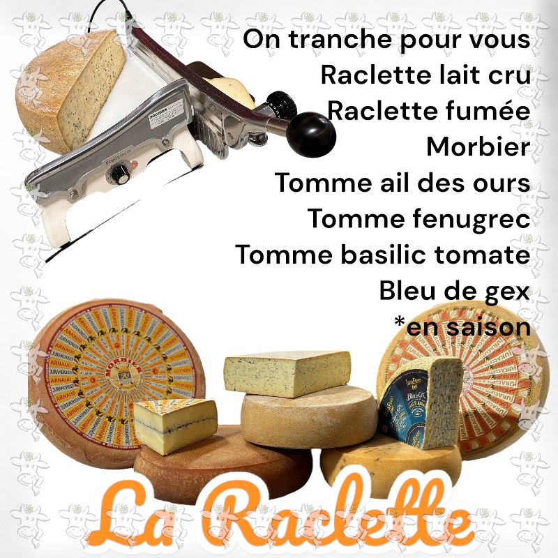 Raclette spéciale tranchée, choisissez le parfum